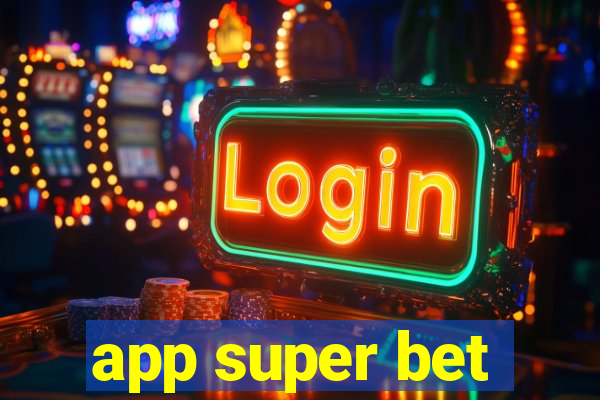 app super bet